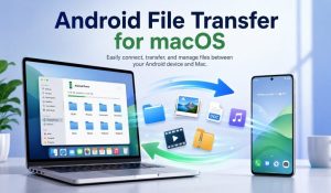  Android File Transfer For macOS Free Download